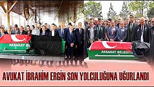 AVUKAT İBRAHİM ERGİN SON YOLCULUĞUNA UĞURLANDI