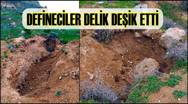 DEFİNECİLER TARİHİ MEKANI DELİK DEŞİK ETTİ