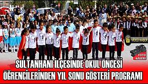 SULTANHANI İLÇESİ OKUL ÖNCESİ ÖĞRENCİLERİNİN YIL SONU GÖSTERİLERİ 2019
