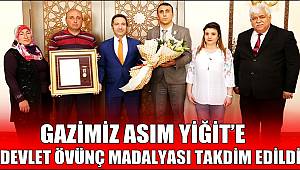 AKSARAYLI GAZİMİZ ASIM YİĞİT’E DEVLET ÖVÜNÇ MADALYASI TAKDİM EDİLDİ