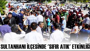 SULTANHANI İLÇESİ 'SIFIR ATIK' PROJESİNE TAM DESTEK VERDİ