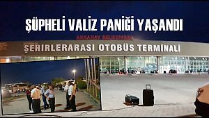 BAYRAM YOĞUNLUĞUNDA AKSARAY TERMİNALİNDE ŞÜPHELİ VALİZ PANİĞİ YAŞANDI