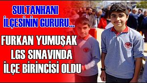 SULTANHANI İLÇESİNİN GURURU FURKAN YUMUŞAK