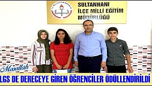 SULTANHANI İLÇESİNDE LGS SINAVINDA DERECEYE GİREN ÖĞRENCİLER ÖDÜLLENDİRİLDİ