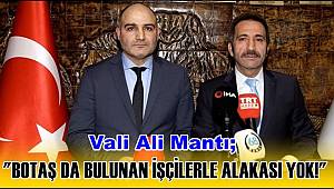 OLAYIN SULTANHANI BOTAŞ DA BULUNAN İŞÇİLERLE ALAKASI YOK!