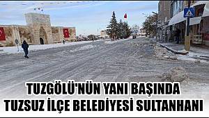 TUZ GÖLÜ'NÜN YANI BAŞINDA TUZSUZ İLÇE BELEDİYESİ SULTANHANI