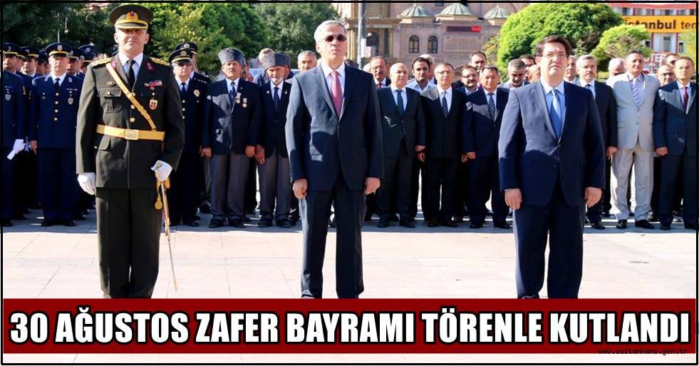 30 AĞUSTOS ZAFER BAYRAMI AKSARAY’DA TÖRENLE KUTLANDI