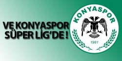 Konyaspor Süper Lig'de !
