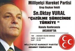 Mhp Gurup Başkan Vekili Oktay Vural Aksaray'da Konferans Verecek