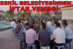 Eskil Belediyesi Halka Açık İftar Yemeği Verdi