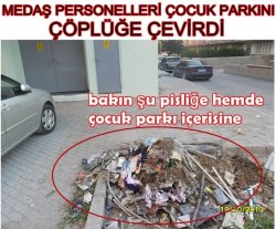 Bu çocuk Parkı Medaş’ın çöplüğü Mü ?
