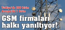 'gsm Firmaları Halkı Yanıltıyor!'