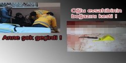16 Yaşındaki Genç 56 Yaşındaki Kadını Boğazından Kesti