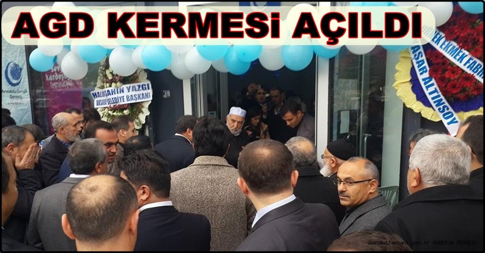 AGD KERMESİ AKSARAY DA AÇILDI