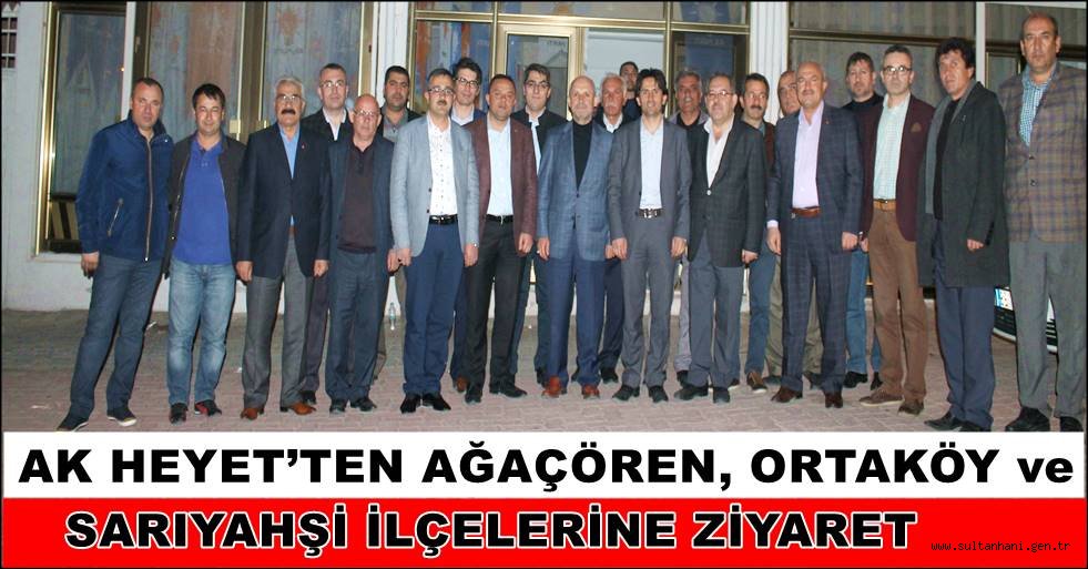 AK HEYET’TEN AĞAÇÖREN, ORTAKÖY ve SARIYAHŞİ İLÇELERİNE ZİYARET