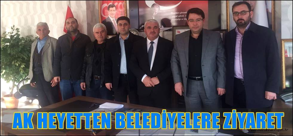 AK HEYETTEN BELEDİYELERE ZİYARET