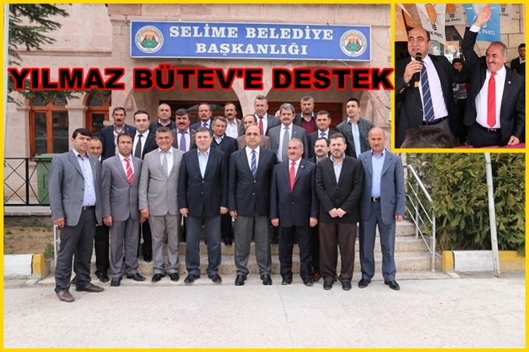 Ak Parti Heyetinden Selime Belediye Başkan Adayı Yılmaz Bütev’e Destek