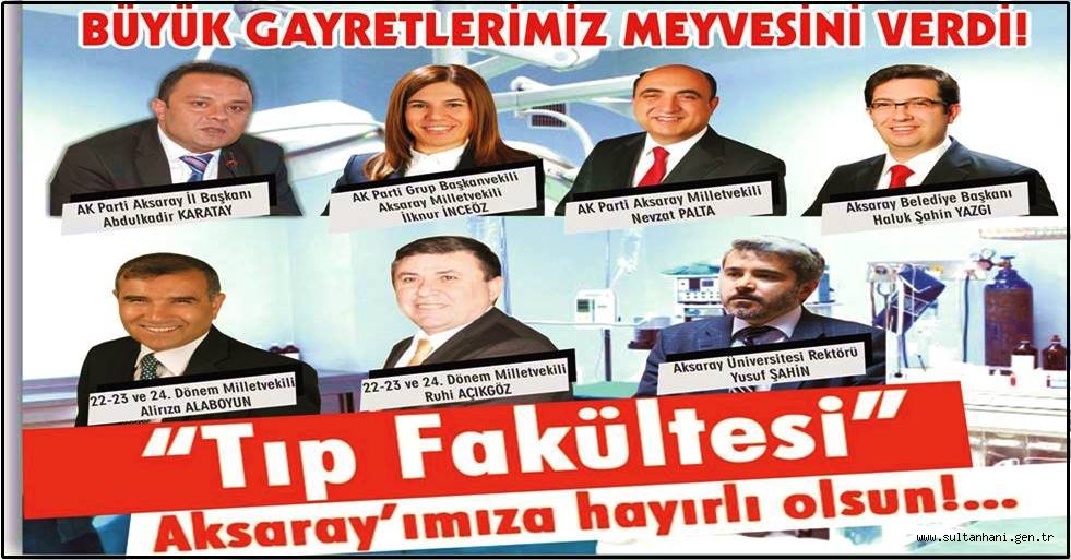 AK PARTİ İL BAŞKANI KARATAY “TIP FAKÜLTESİ AKSARAY’IMIZA HAYIRLI OLSUN”