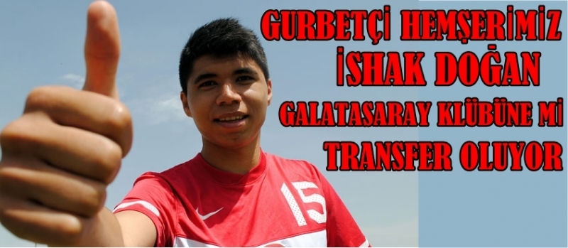 Akaray'lı Gurbetçi İshak Doğan Galatasaray Yolcusumu ?