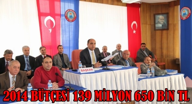 Aksaray Belediyesinin 2014 Yılı Bütçesi Onaylandı 139 Milyon 650 Bin Tl