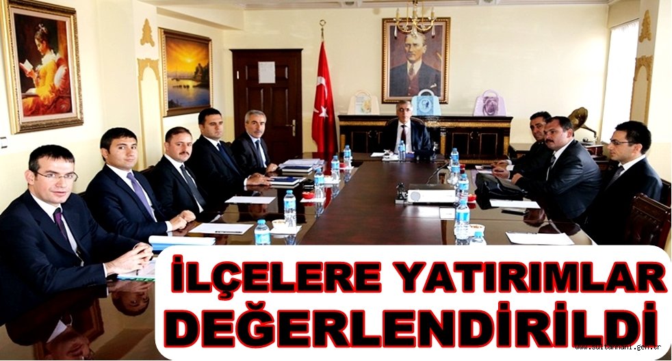 AKSARAY DA İLÇELERİN 2015 YILI YATIRIM PROGRAMLARI DEĞERLENDİRİLDİ