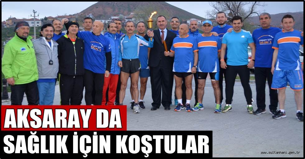 AKSARAY DA SAĞLIK İÇİN KOŞTULAR