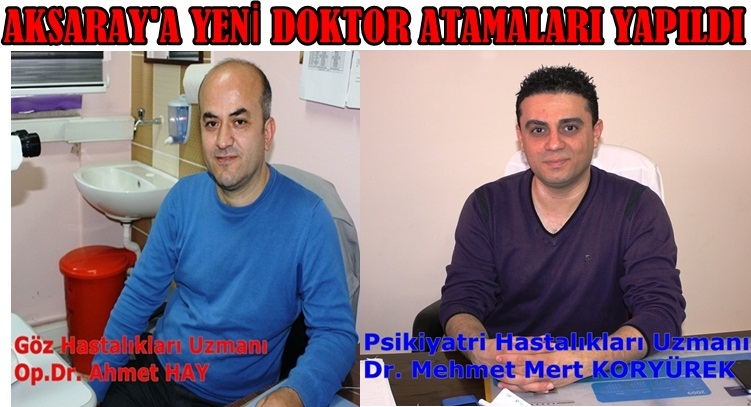 Aksaray Devlet Hastanesi'ne Yeni Doktor Atamaları Yapıldı