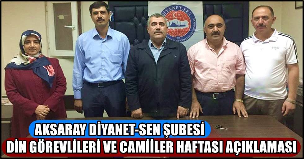 AKSARAY DİYANET-SEN ŞUBESİ DİN GÖREVLİLERİ VE CAMİİLER HAFTASI AÇIKLAMASI
