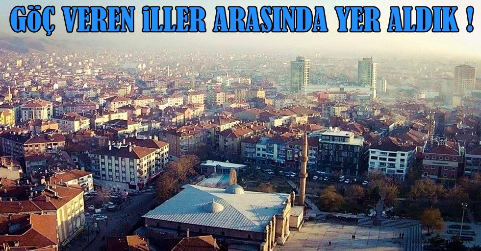 AKSARAY GÖÇ VEREN İLLER ARASINDA YER ALDI