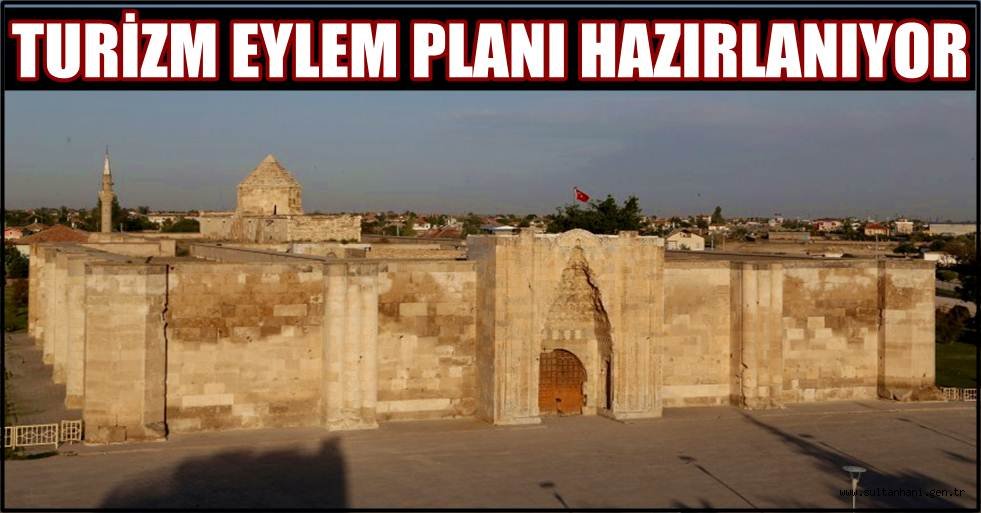 AKSARAY İÇİN TURİZM EYLEM PLANI HAZIRLANIYOR