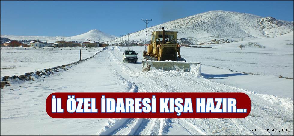 AKSARAY İL ÖZEL İDARESİ KIŞA HAZIR