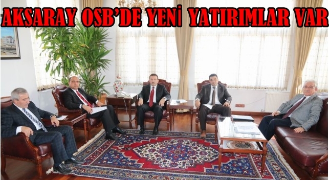 Aksaray Osb’de Yeni Yatırımlar Var