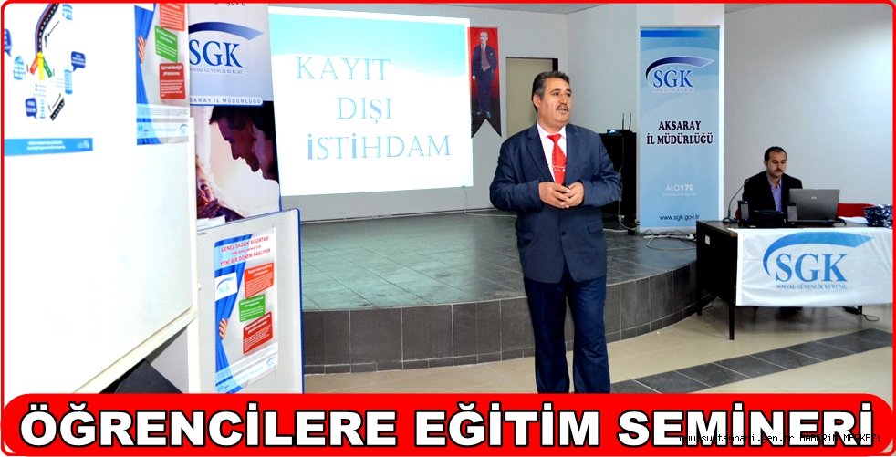 AKSARAY SGİM’DEN SAĞLIK YÜKSEKOKULU ÖĞRENCİLERİNE EĞİTİM SEMİNERİ