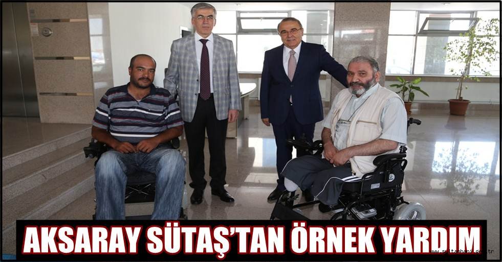 AKSARAY SÜTAŞ’TAN ÖRNEK YARDIM