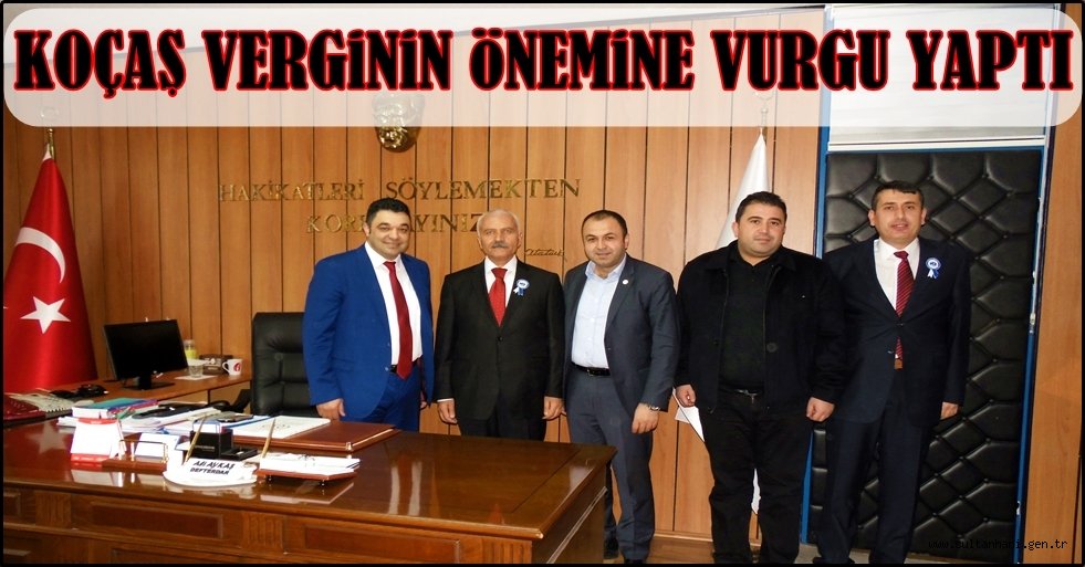 AKSARAY TİCARET VE SANAYİ ODASI BAŞKANI AHMET KOÇAŞ VERGİNİN ÖNEMİNE VURGU YAPTI