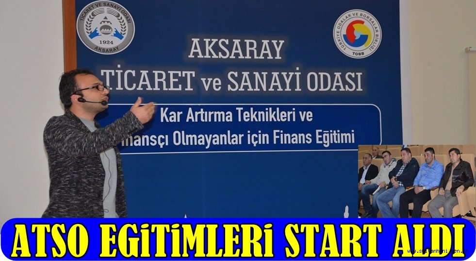 AKSARAY TİCARET ve SANAYİ ODASI EĞİTİMLERİ START ALDI