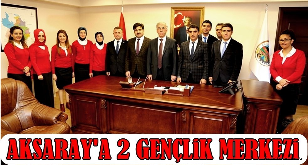 AKSARAY'A 2. GENÇLİK MERKEZİ