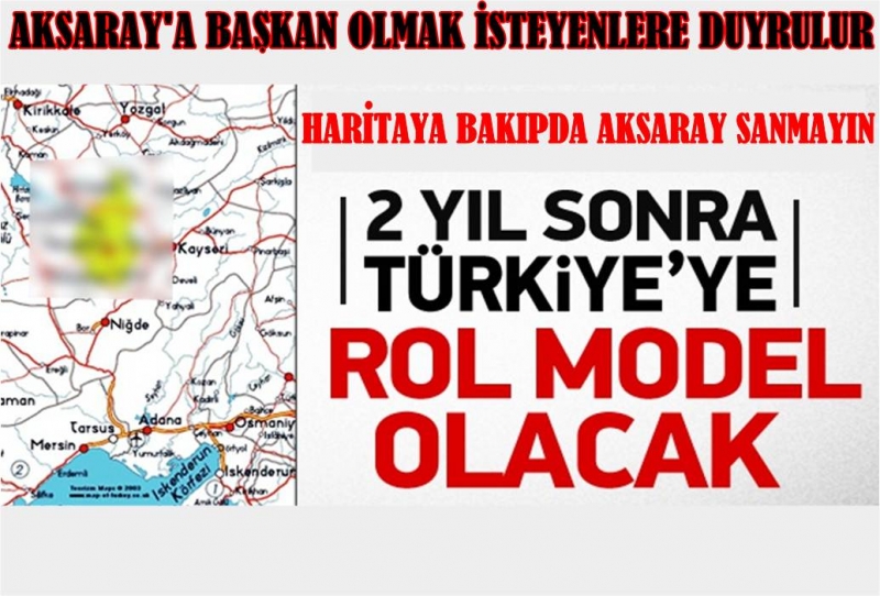 Aksaray'a Belediye Başkanı Olmak İsteyenlere Duyrulur