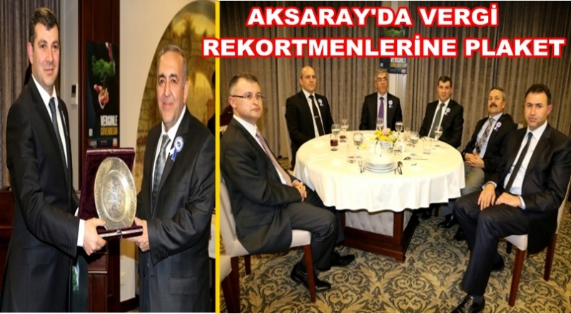 Aksaray'da Vergi Rekortmenlerine Plaket Verildi