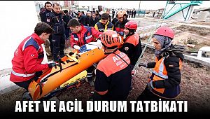 AKSARAY'DA GENİŞ KATILIMLI AFET VE ACİL DURUM TATBİKATI 