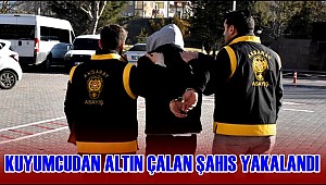 AKSARAY'DA KUYUMCUDAN ALTIN ÇALAN ŞAHIS YAKALANDI