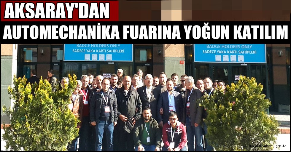 AKSARAY'DAN AUTOMECHANİKA FUARINA YOĞUN KATILIM
