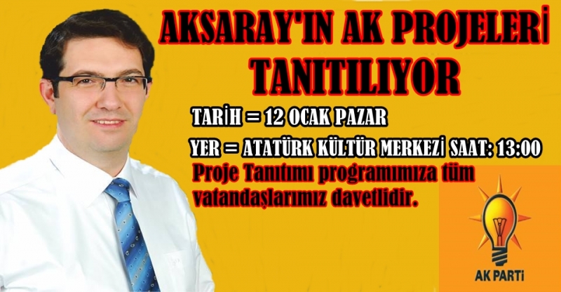 Aksaray'ın Ak Projeleri Tanıtım Proğramına Davet