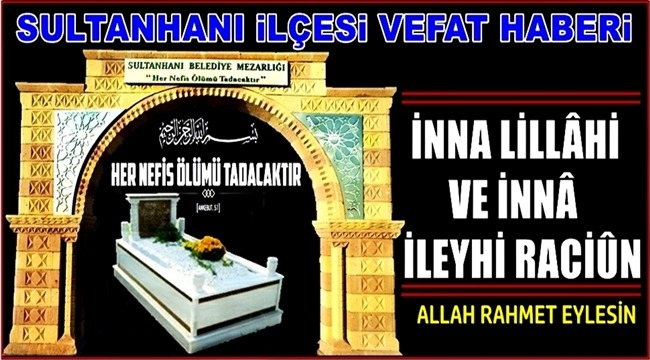 ALİ EŞİ FADİME BÖGE 22.02.2020 CUMARTESİ VEFAT ETTİ