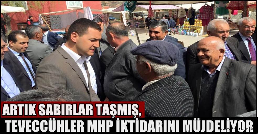 ARTIK SABIRLAR TAŞMIŞ, TEVECCÜHLER MHP İKTİDARINI MÜJDELİYOR