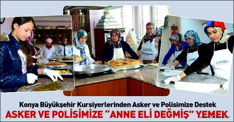 ASKER VE POLİSİMİZE “ANNE ELİ DEĞMİŞ” YEMEK