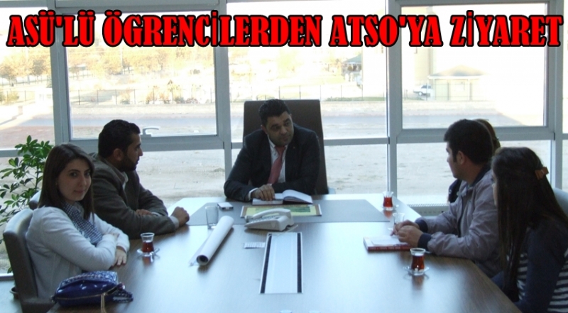 Asü öğrencileri Atso Başkanıyla İstişare Yaptı