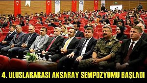 ASÜ DE 4. ULUSLARARASI AKSARAY SEMPOZYUMU BAŞLADI