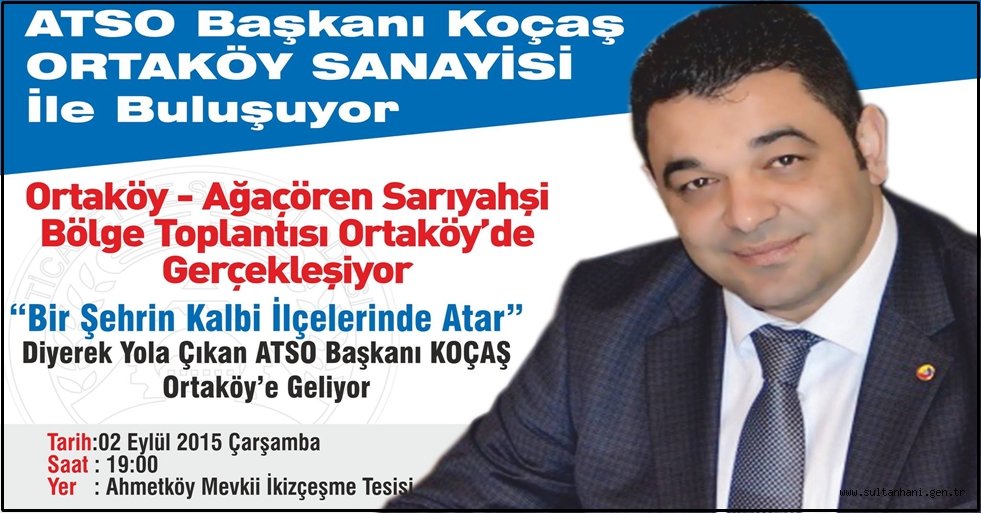 ATSO İLÇELERLE BULUŞMAYA DEVAM EDİYOR