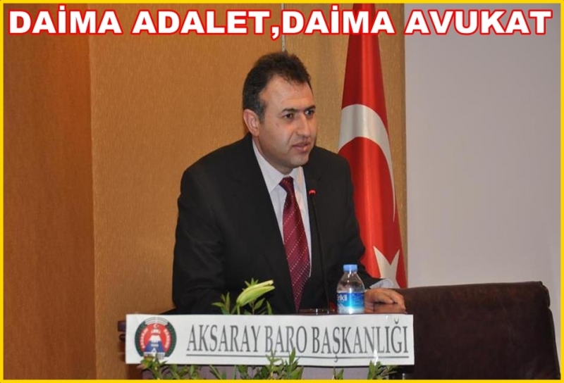 Baro Başkanı Levent Bozkurt '' Daima Adalet , Daima Avukat ''
